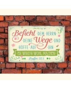 Metallschild - Befiehl dem Herrn