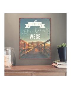 Metallschild - Alle deine Wege