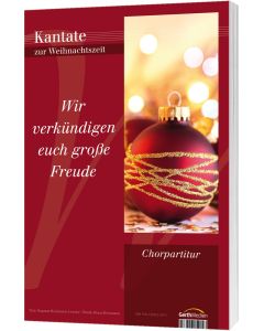 Wir verkündigen Euch große Freude - Chorausgabe, Klaus & Hella Heizmann, Klaus Heizmann