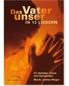 Das Vater unser in 12 Liedern - Chorausgabe