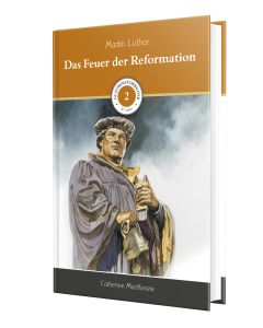 Das Feuer der Reformation (2)