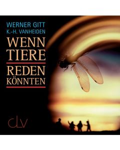 Wenn Tiere reden könnten (Hörbuch) - Werner Gitt | CB-Buchshop | 255932000