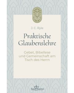 Praktische Glaubenslehre Band 1