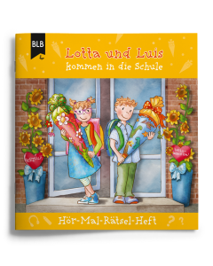 Lotta und Luis kommen in die Schule