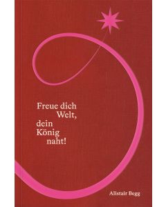 Freue dich Welt, dein König naht