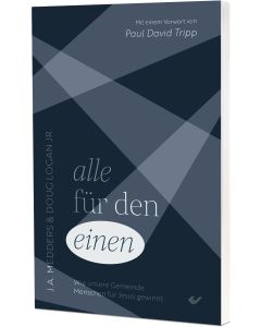 Alle für den einen - J. A. Medders, Dr. Doug Logan Jr. - 275032 | cb-buchshop.de