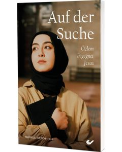 Auf der Suche-Özlem begegnet Jesus - Markus Wäsch - 275126 |cb-buchshop.de