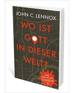 Wo ist Gott in dieser Welt? - John Lennox | CB-Buchshop