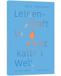 Leidenschaft in einer kalten Welt - Nicola Vollkommer - 256730 | cb-buchshop.de