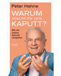 Warum macht ihr uns kaputt? - Peter Hahne - 443758 | cb-buchshop.de