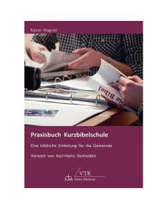Praxisbuch Kurzbibelschule - Rainer Wagner - 860283 | cb-buchshop.de