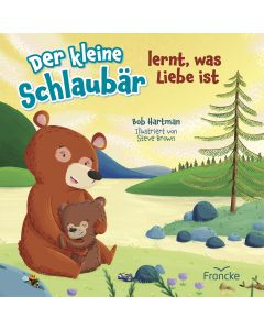 Der kleine Schlaubär lernt, was Liebe ist - Bob Hartmann / Steve Brown - 332499 | cb-buchshop.de