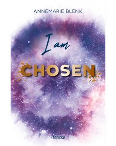 I am Chosen - Annemarie Blenk - 332516 | cb-buchshop.de