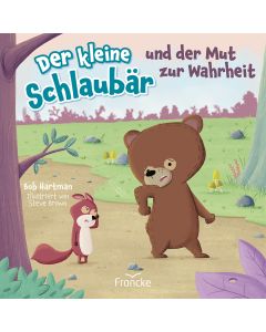 Der kleine Schlaubär und der Mut zur Wahrheit - Bob Hartman / Steve Brown - 332500 | cb-buchhsop.de