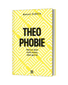 Theophobie - Manuel Gräßlin - 227001076 | cb-buchshop.de
