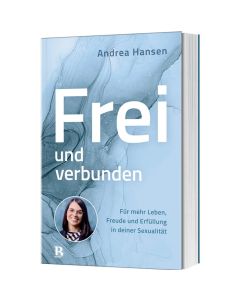 Frei und verbunden - Andrea Hansen - 227001064 | cb-buchshop.de