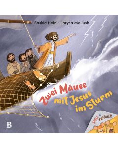 Zwei Mäuse mit Jesus im Sturm - Saskia Heinl, Larysa Maliush - 227001068 | cb-buchshop.de