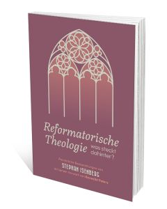 Reformatorische Theologie - Stephan Isenberg - 304673 | cb-buchshop.de