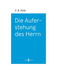 Die Auferstehung des Herrn . Frank Hole - 260086 | cb-buchshop.de