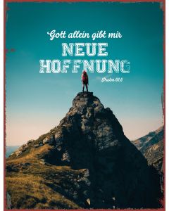 Metallschild Gott allein gibt mir neue Hoffnung