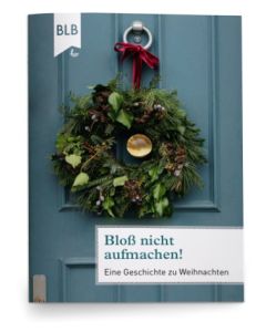 Bloß nicht aufmachen!