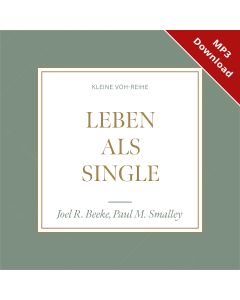 Leben als Single - Online-Hörbuch (Download) - Joel R. Beeke, Paul M. Smalley - 8753G0101 | cb-buchshop.de
