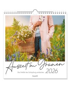 Auszeit im Grünen 2026 - Wandkalender