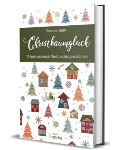 Yvonne Beer - Christbaumglück - 12 frohmachende Weihnachtsgeschichten (francke) - Cover 3D
ARTIKELNUMMER: 332224000  ISBN/EAN: 9783963622243