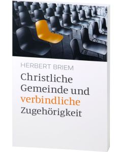 Christliche Gemeinde und verbindliche Zugehörigkeit