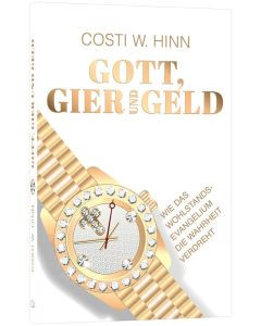 Gott, Gier und Geld - Costi Hinn | CB-Buchshop