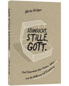 Sehnsucht.Stille.Gott