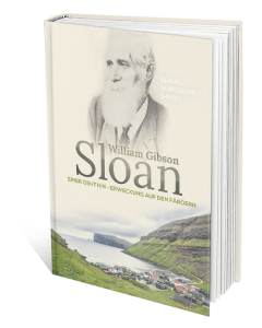 William Gibson Sloan
Einer geht hin - Erweckung auf den Färöern
Klaus Güntzschel (Hrsg.)
