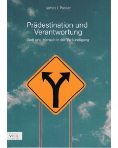 Prädestination und Verantwortung