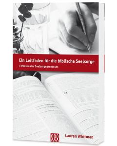 EIN LEITFADEN FÜR BIBLISCHE SEELSORGE