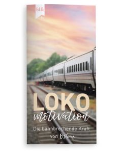 32149 - Lokomotivation - Die bahnbrechende Kraft von Ostern | CB Buchshop