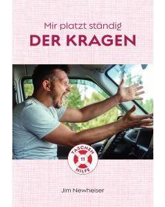 Mir platzt ständig der Kragen - Jim Newheiser | CB-Buchshop