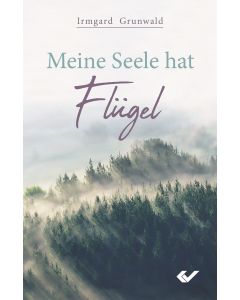 Meine Seele hat Flügel