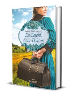 Zu Befehl, Frau Doktor! - Karen Witemeyer | CB-Buchshop