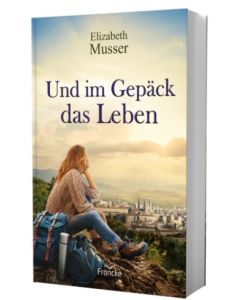 Und im Gepäck das Leben
Julian Müller (Übersetzer), Elizabeth Musser