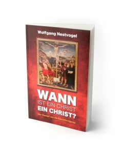 Wann ist ein Christ ein Christ?, Wolfgang Nestvogel